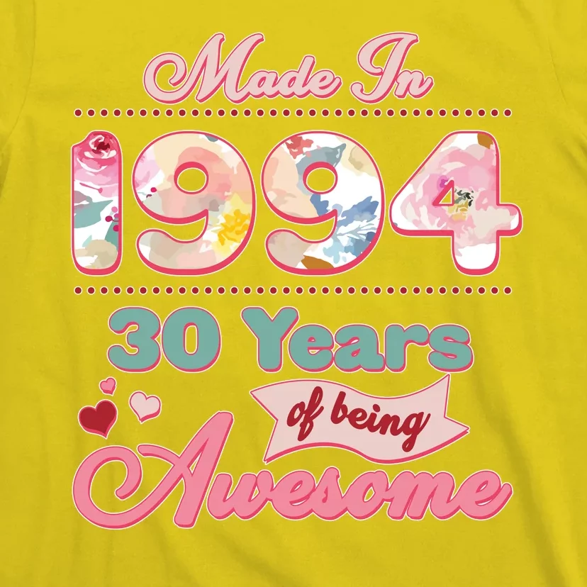 Pink Floral Made In 1994 30 Years Of Being Awesome Birthday T-Shirt