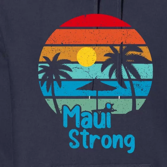 Pray For Maui Hawaii Strong Retro Gift Hawaii Relief Premium Hoodie