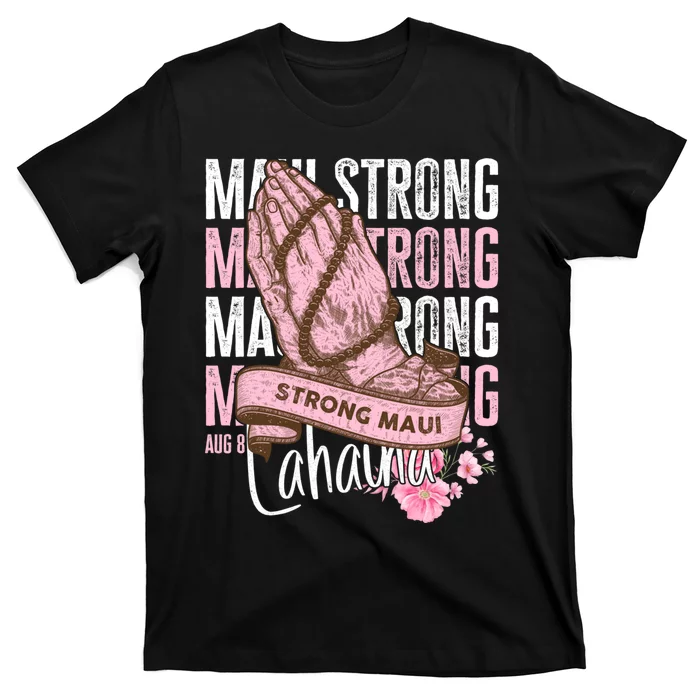 Pray For Maui Hawaii Strong T-Shirt