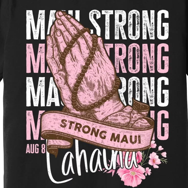 Pray For Maui Hawaii Strong Premium T-Shirt