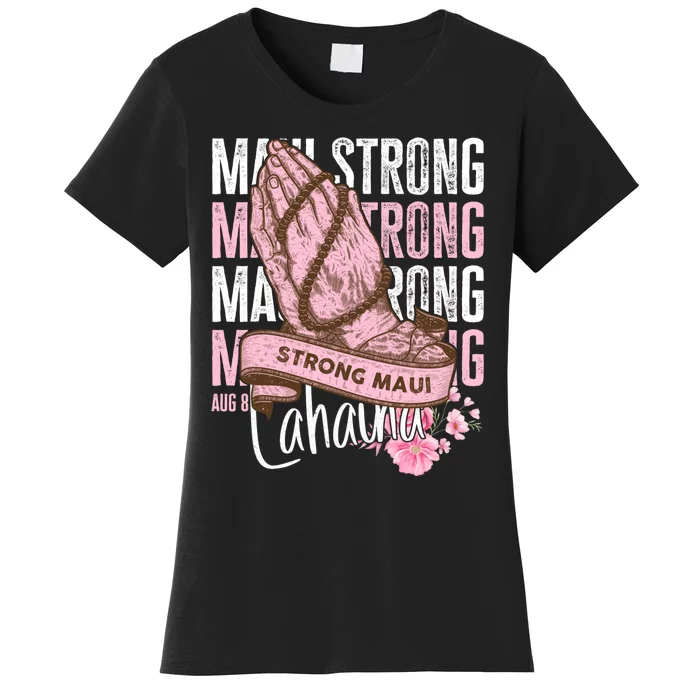 Pray For Maui Hawaii Strong Women's T-Shirt