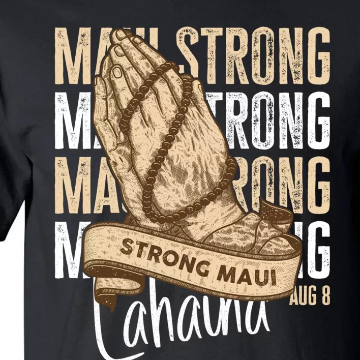 Pray For Maui Hawaii Strong Tall T-Shirt