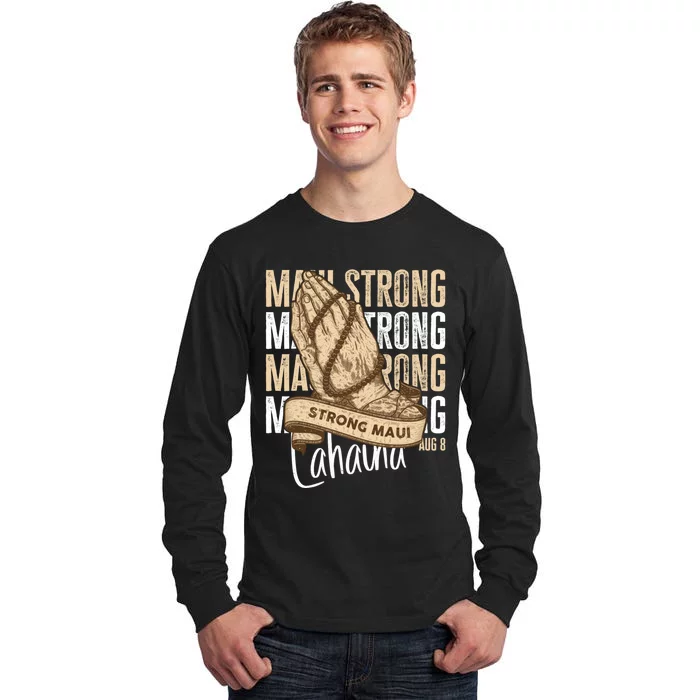 Pray For Maui Hawaii Strong Tall Long Sleeve T-Shirt