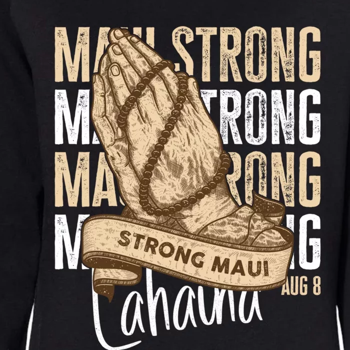 Pray For Maui Hawaii Strong Womens California Wash Sweatshirt