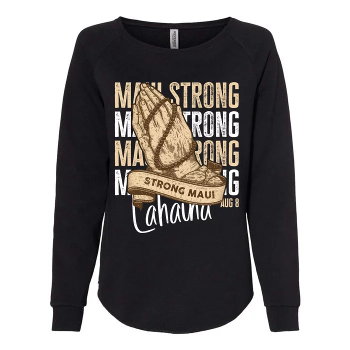 Pray For Maui Hawaii Strong Womens California Wash Sweatshirt