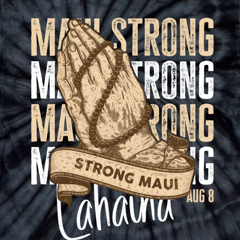 Pray For Maui Hawaii Strong Tie-Dye T-Shirt