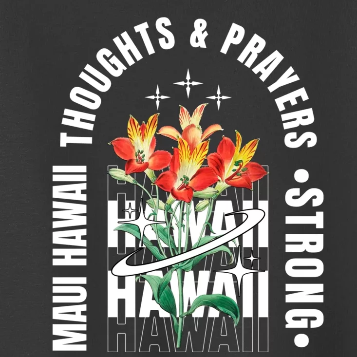 Pray For Maui Hawaii Strong Toddler T-Shirt