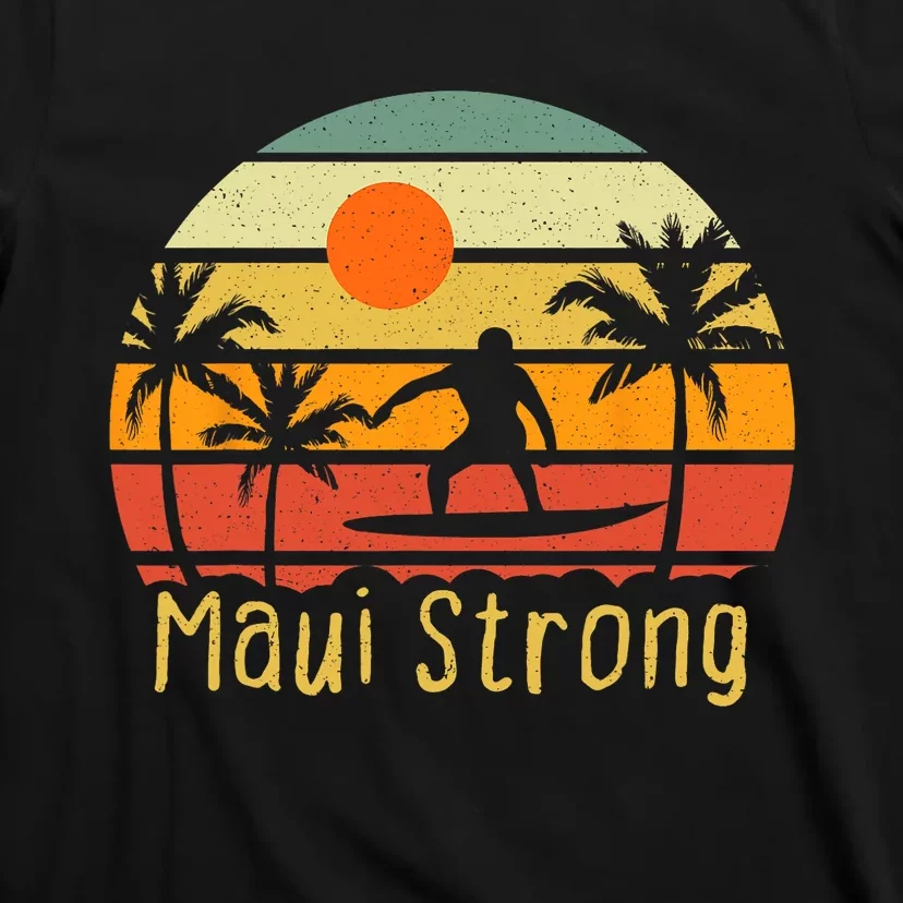 Pray For Maui Hawaii Strong Maui T-Shirt