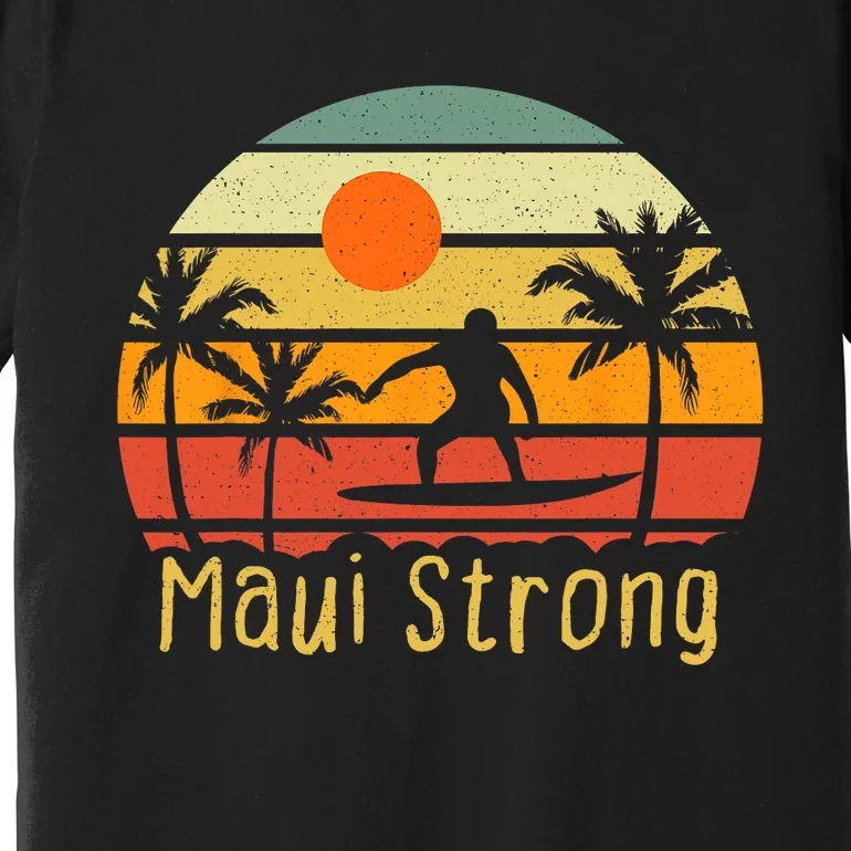 Pray For Maui Hawaii Strong Maui Premium T-Shirt