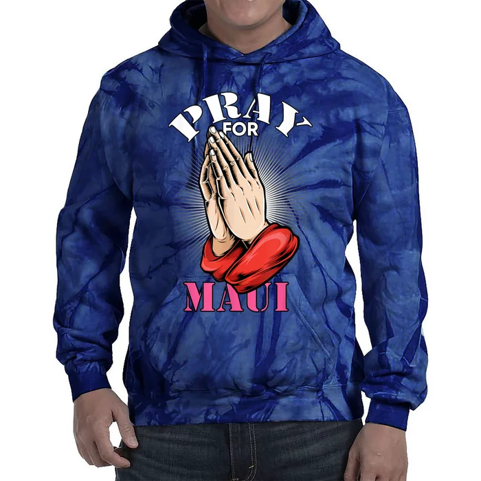 Pray For Maui Hawaii Strong Tie Dye Hoodie