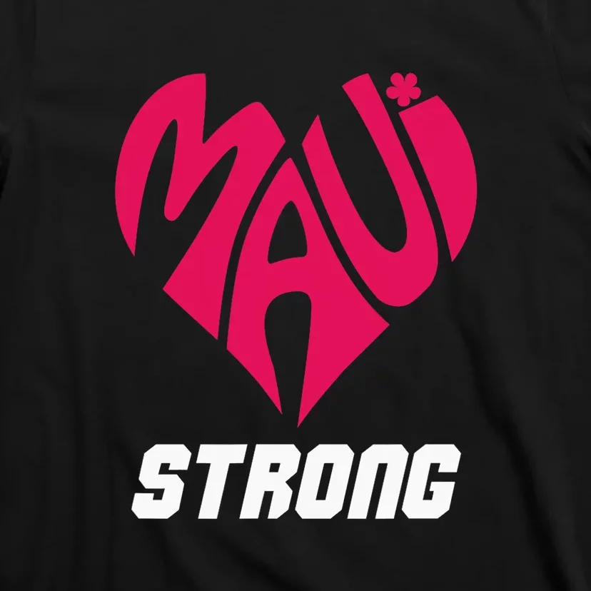 Pray For Maui Hawaii Strong Maui Wildfire Support Men Women T-Shirt