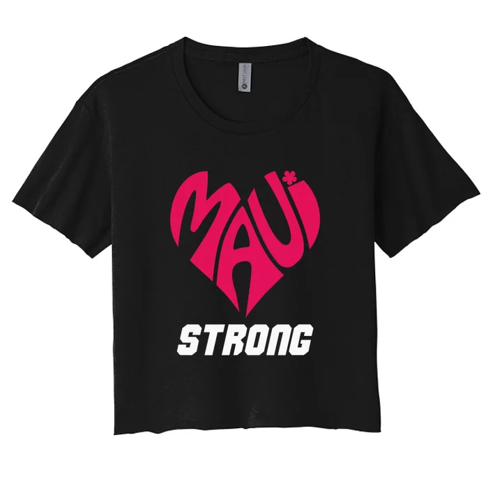 Pray For Maui Hawaii Strong Maui Wildfire Support Men Women Women's Crop Top Tee