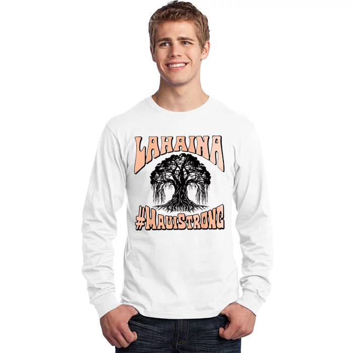 Pray For Maui Hawaii Strong Tall Long Sleeve T-Shirt