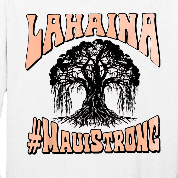 Pray For Maui Hawaii Strong Tall Long Sleeve T-Shirt