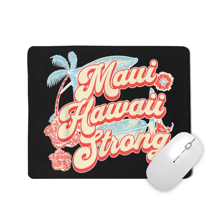 Pray For Maui Hawaii Strong Mousepad