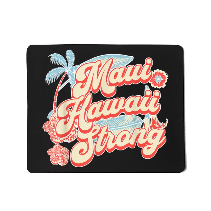 Pray For Maui Hawaii Strong Mousepad