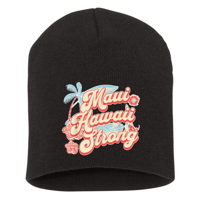 Pray For Maui Hawaii Strong Short Acrylic Beanie