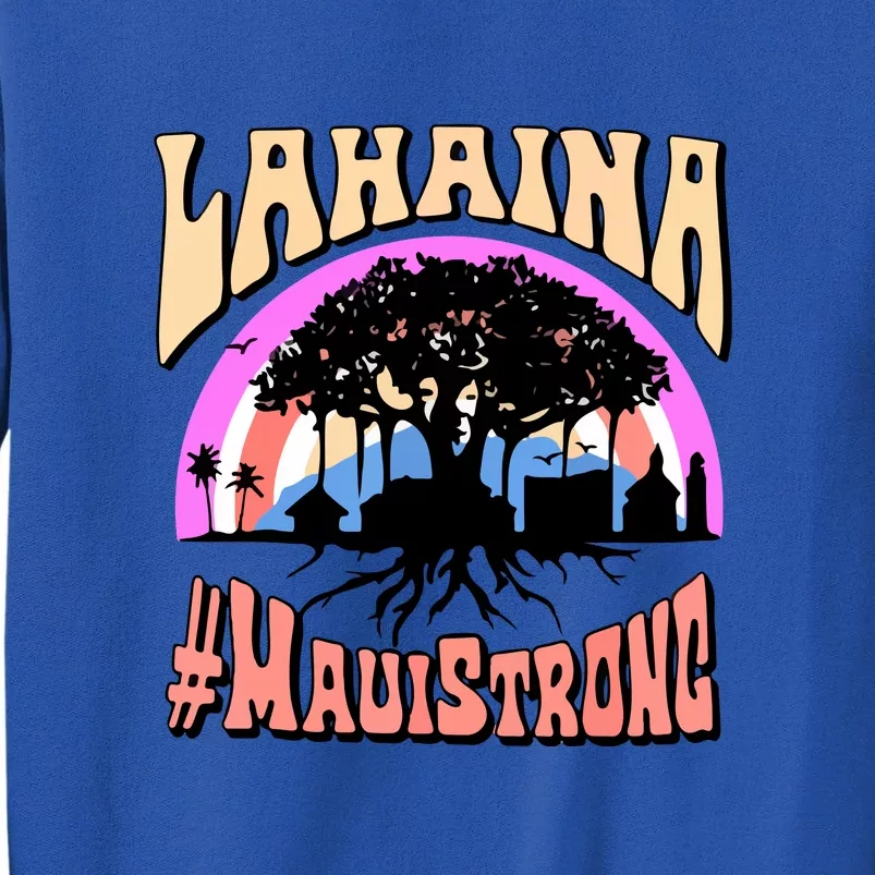 Pray For Maui Hawaii Lahaina Banyan Tree Gift Tall Sweatshirt