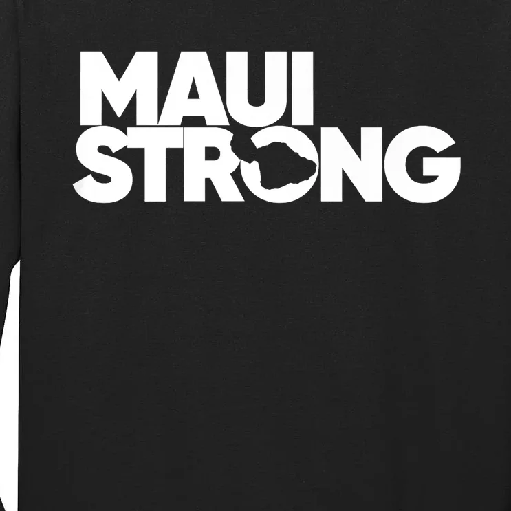 Pray For Maui Hawaii Strong I Stand With Maui Tall Long Sleeve T-Shirt