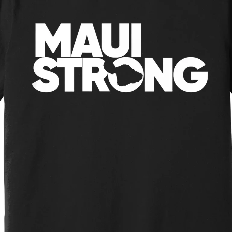 Pray For Maui Hawaii Strong I Stand With Maui Premium T-Shirt