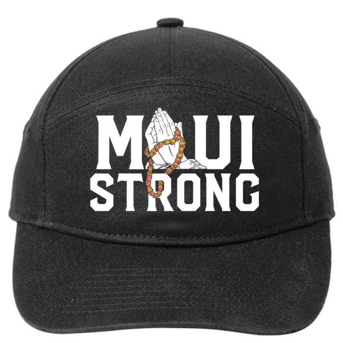 Pray For Maui Hawaii Maui Hawaii Strong Design 7-Panel Snapback Hat