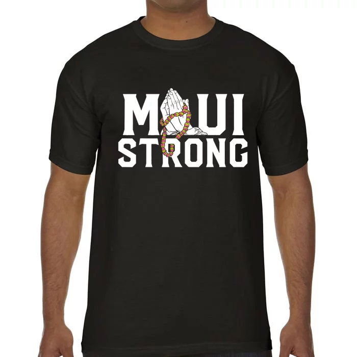 Pray For Maui Hawaii Maui Hawaii Strong Design Comfort Colors T-Shirt