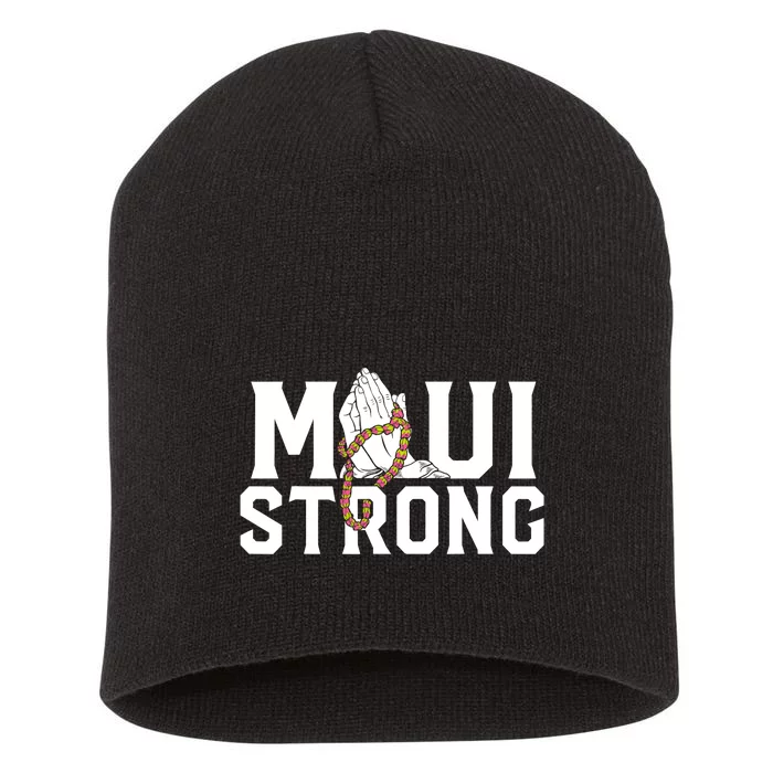 Pray For Maui Hawaii Maui Hawaii Strong Design Short Acrylic Beanie