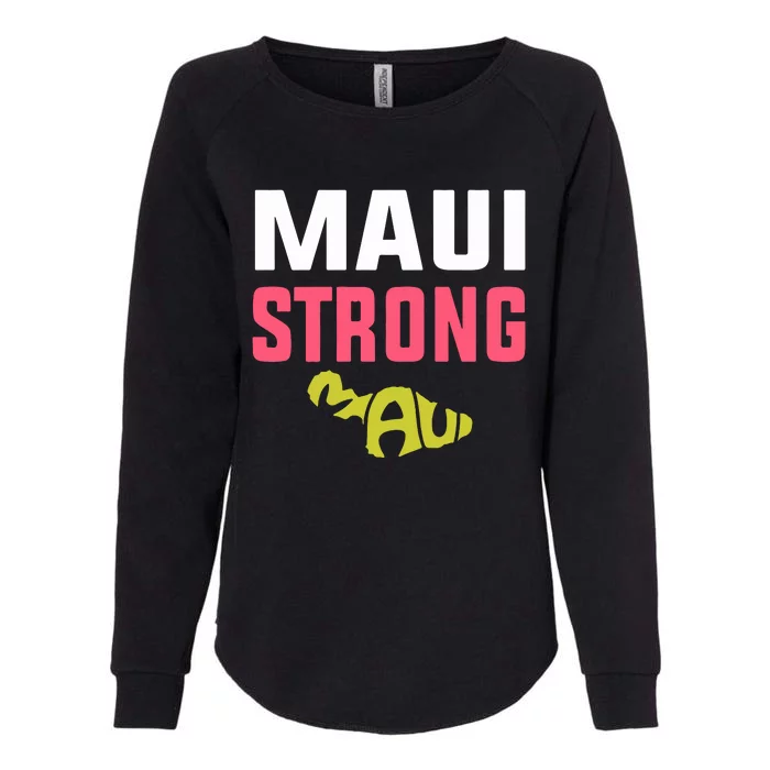 Pray For Maui Hawaii Strong Gift Lahaina Fires Womens California Wash Sweatshirt