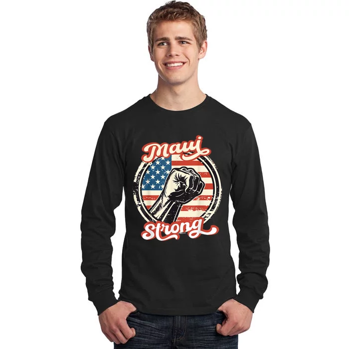 Pray For Maui Hawaii Strong Tall Long Sleeve T-Shirt