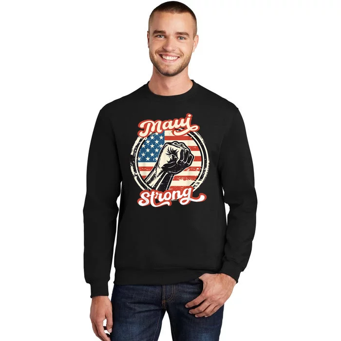 Pray For Maui Hawaii Strong Tall Sweatshirt