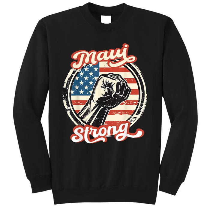 Pray For Maui Hawaii Strong Tall Sweatshirt