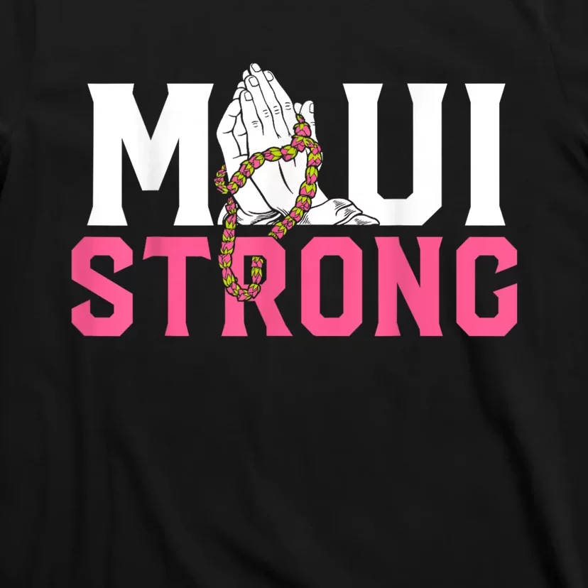 Pray For Maui Hawaii Strong T-Shirt