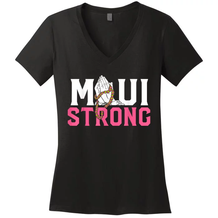 Pray For Maui Hawaii Strong Women's V-Neck T-Shirt