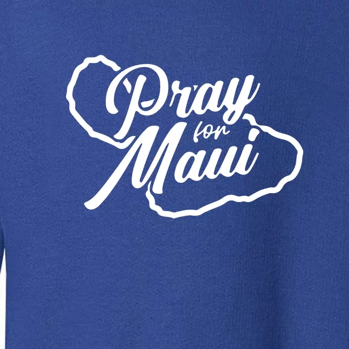 Pray For Maui Lahaina Fires Hawaii Strong Gift Toddler Sweatshirt