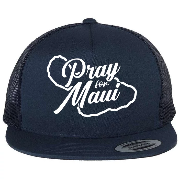 Pray For Maui Lahaina Fires Hawaii Strong Gift Flat Bill Trucker Hat