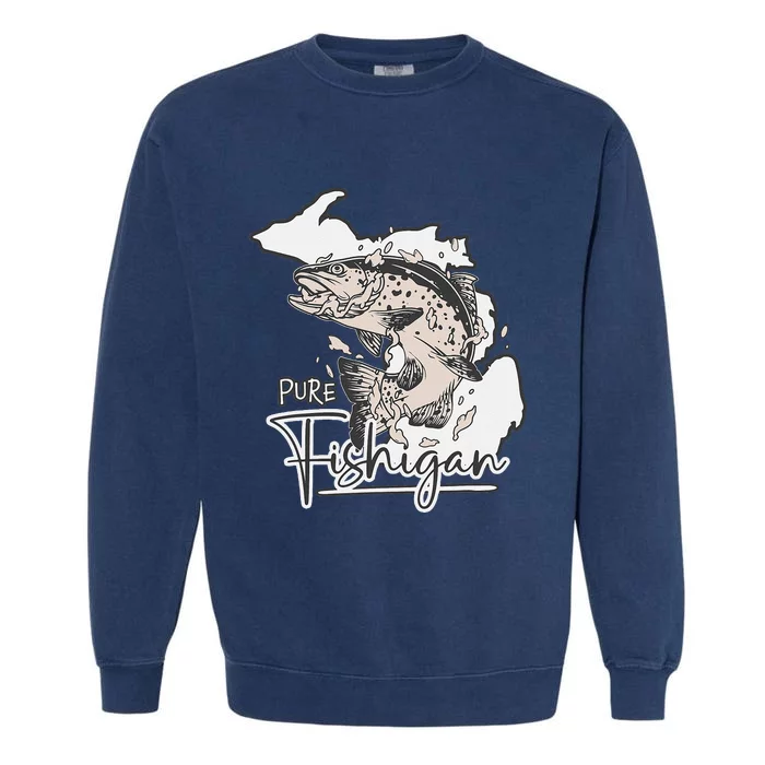 Pure Fishigan Men Women Fisherman State Of Michigan Fishing Garment-Dyed Sweatshirt