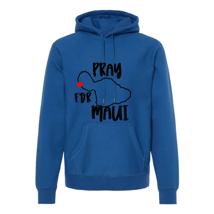 Pray For Maui Hawaii Strong Gift Maui Support Premium Hoodie