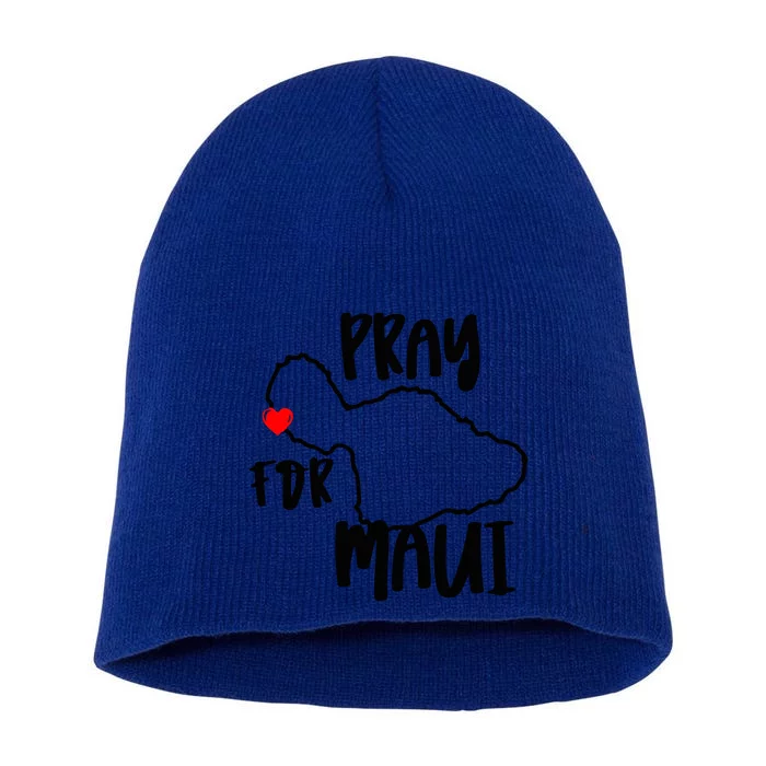 Pray For Maui Hawaii Strong Gift Maui Support Short Acrylic Beanie