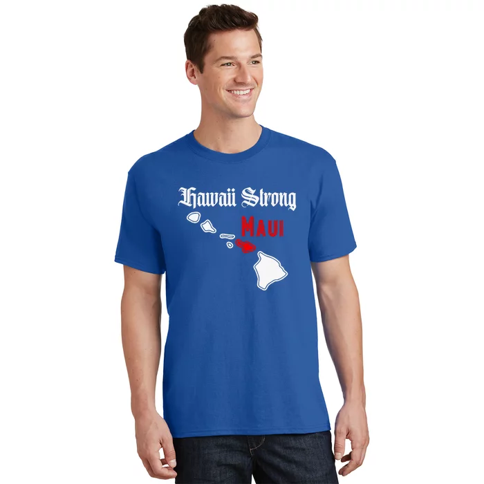 Pray For Maui Hawaii Strong Maui Gift T-Shirt