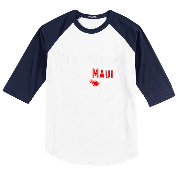 Pray For Maui Hawaii Strong Maui Gift Baseball Sleeve Shirt