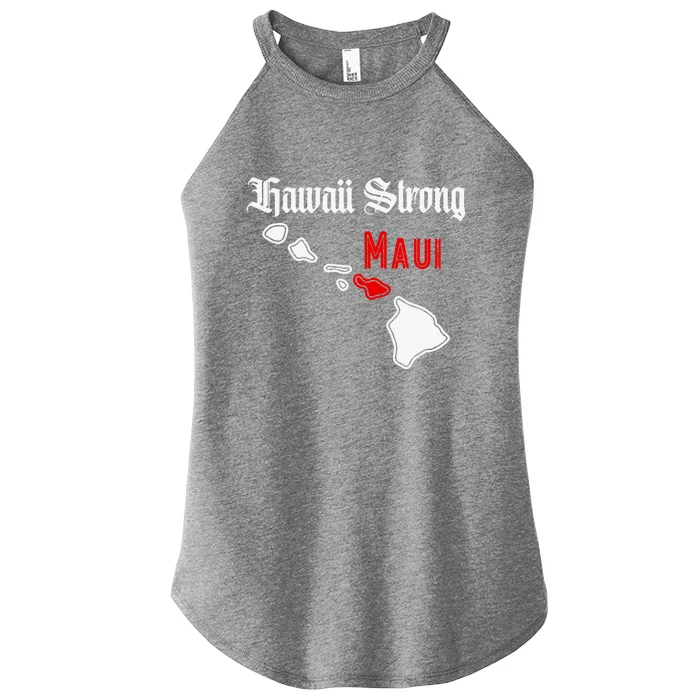 Pray For Maui Hawaii Strong Maui Gift Women’s Perfect Tri Rocker Tank