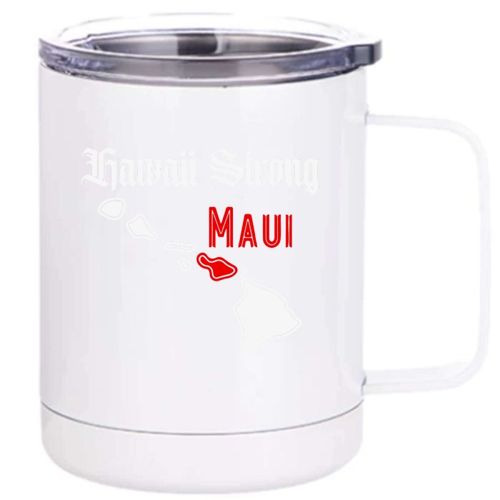 Pray For Maui Hawaii Strong Maui Gift Front & Back 12oz Stainless Steel Tumbler Cup