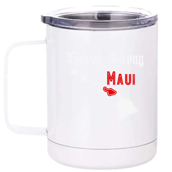 Pray For Maui Hawaii Strong Maui Gift Front & Back 12oz Stainless Steel Tumbler Cup