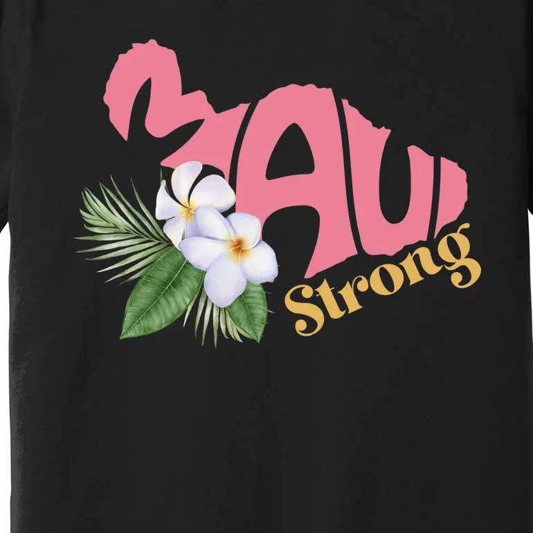 Pray For Maui Strong Hawaii Premium T-Shirt