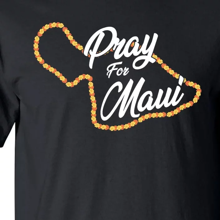 Pray For Maui Hawaii Strong Maui Wildfire Relief Tall T-Shirt