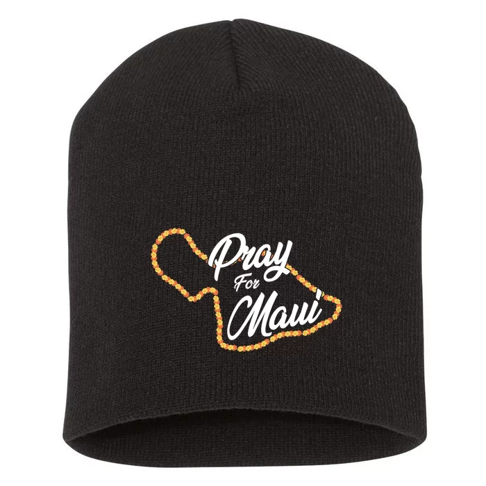 Pray For Maui Hawaii Strong Maui Wildfire Relief Short Acrylic Beanie