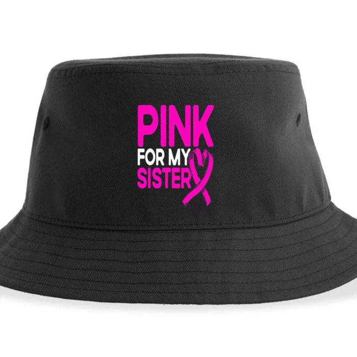 Pink For My Sister Pink Breast Cancer Awareness Sustainable Bucket Hat