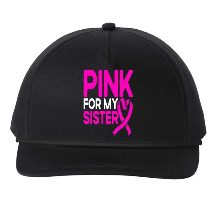 Pink For My Sister Pink Breast Cancer Awareness Snapback Five-Panel Rope Hat