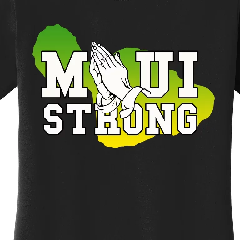 Pray For Maui Hawaii Strong Women's T-Shirt