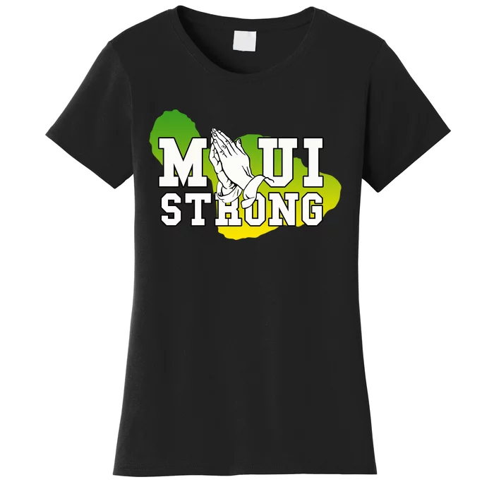 Pray For Maui Hawaii Strong Women's T-Shirt